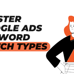 how to master google ads keyword match types for maximum impact, How to Master Google Ads Keyword Match Types for Maximum Impact
